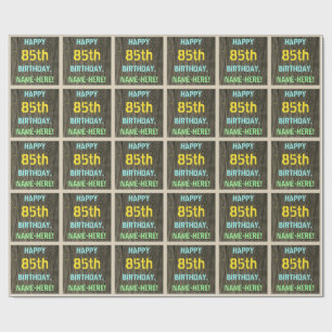 Imitate Holz, Textanstrich, 85. Geburtstag + Name Geschenkpapier