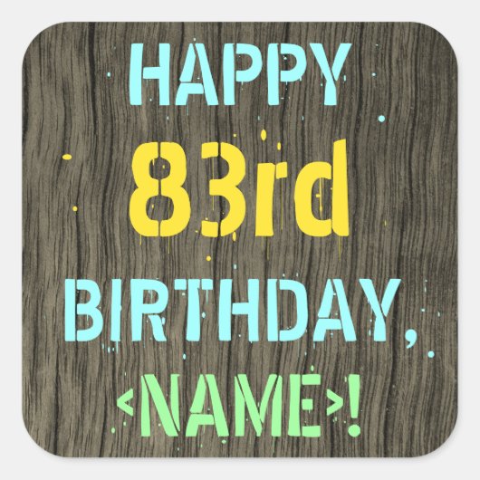 Imitate Holz, Textanzeige gestrichen, 83. Geburtst Quadratischer Aufkleber (Vorderseite)
