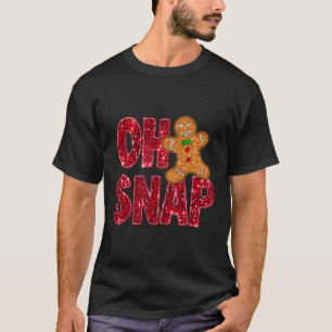 Imitate Sequins Oh Snap Weihnachtsgebäck T-Shirt
