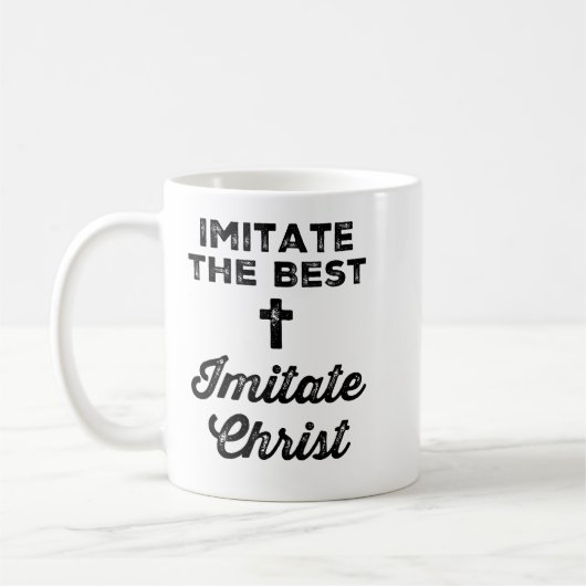 Imitate the best; Imitate Christ Kaffeetasse (Links)