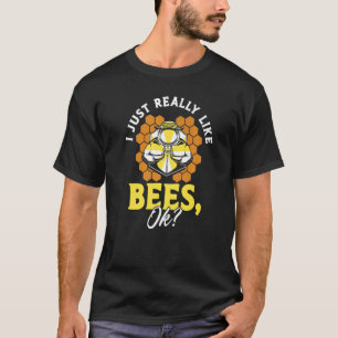 Imker-Apiculturist, ich mag Bienen wirklich T-Shirt