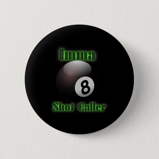 Imma Shot Caller Billiards Pool T-Shirt Button (Vorderseite)