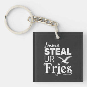Imma Steal Ur Fries Möwe Schlüsselanhänger