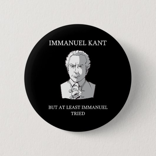Immanuel Kant Funny Philosophy Sprichwort Gift Button (Vorderseite)