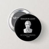 Immanuel Kant Funny Philosophy Sprichwort Gift Button (Vorne & Hinten)