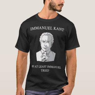 Immanuel Kant Funny Philosophy Sprichwort Gift T-Shirt