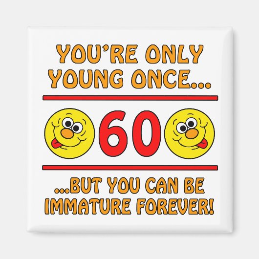 Immature 60. Geburtstagsgeschenke Magnet (Vorne)