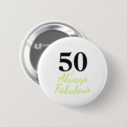 Immer 50 und Fabulous Geburtstag Button (Vorne & Hinten)