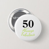 Immer 50 und fantastischer Geburtstag Button (Vorne & Hinten)