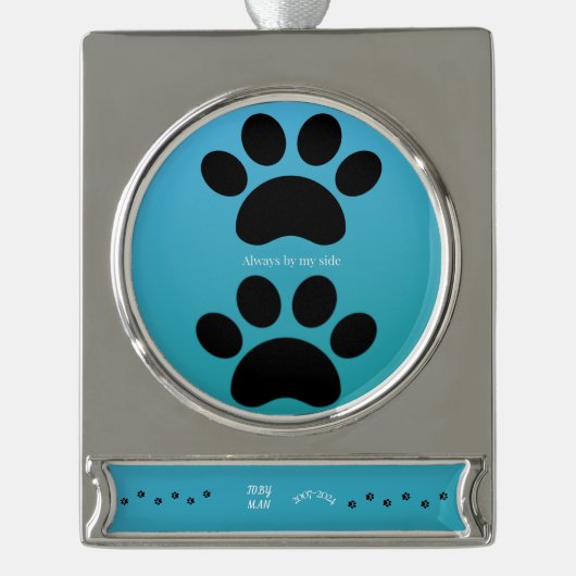 Immer an meiner Seite Türkise Pfotenabdruck Banner-Ornament Silber (Vorderseite)