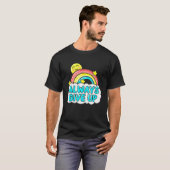 Immer aufgeben - sarkastischer Regenbogen T-Shirt (Vorne ganz)