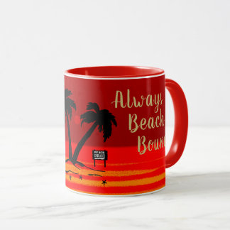 Immer Beach Bound! Blazing Sunset Tasse