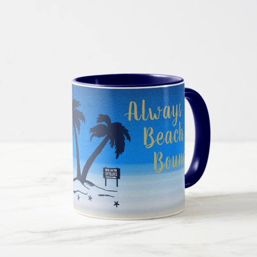 Immer Beach Bound! Blue Midnight Tasse (VorderseiteRechts)