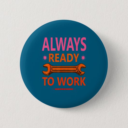 Immer Bereit Für Harte Kunstwerke Arbeiten Button (Vorderseite)