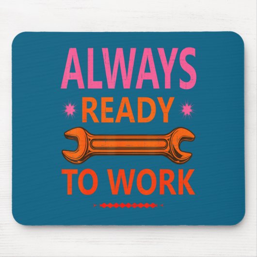 Immer bereite Arbeit für harte Grafik Kunst Mousepad (Vorne)