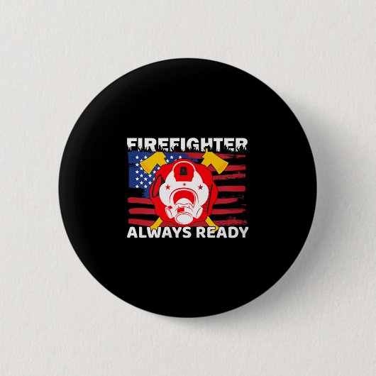 Immer bereites Feuerwehrmann-Geschenk Stolz Feuerw Button (Vorderseite)