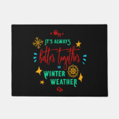 Immer besser zusammen in den Winterwetter-Weihnach Fußmatte (Vorderseite)