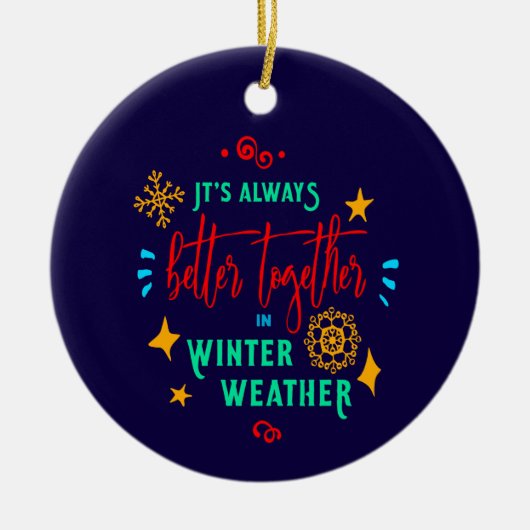 Immer besser zusammen in den Winterwetter-Weihnach Keramik Ornament (Vorne)