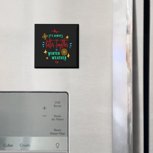 Immer besser zusammen in den Winterwetter-Weihnach Magnet (In Situ (Kühlschrank))
