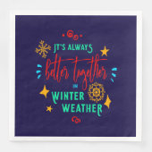 Immer besser zusammen in den Winterwetter-Weihnach Serviette (Vorderseite)