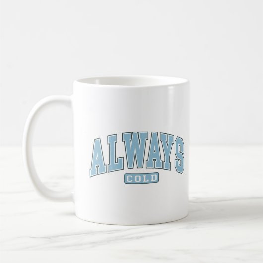 Immer Cold Funny Winter Varsity Typografie Tri-Bl Kaffeetasse (Links)