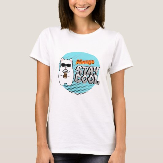 IMMER COOL BLEIBE T-Shirt (Vorderseite)