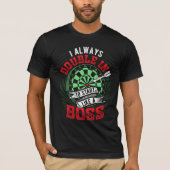 Immer doppelt so wie ein Boss - Dart Player T-Shirt (Vorderseite)