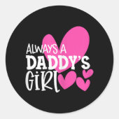Immer ein Daddy's Girl Shirt Daughter Girls Women Runder Aufkleber (Vorderseite)