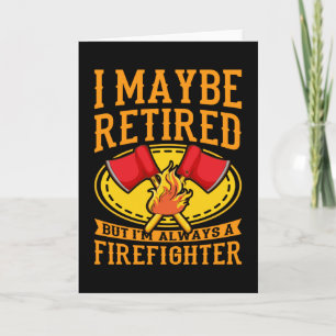 Immer ein Feuerwehrmann Ruheständler Feuerwehrmann Karte