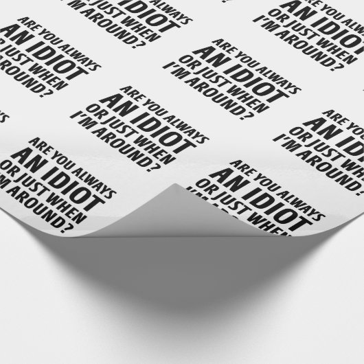 Immer ein Idiot Geschenkpapier (Ecke)