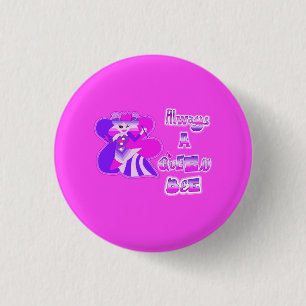 Immer ein Knopf für eine Königin mit heißem Rosa Button