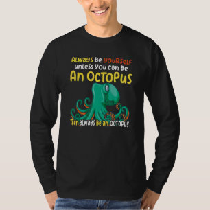 immer ein Oktopus Meereskreatur sagen 2 T-Shirt
