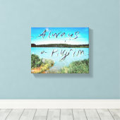 Immer eine Pilgerreise Leinwanddruck (Insitu (Holzboden))