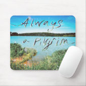 Immer eine Pilgerreise Mousepad (Mit Mouse)