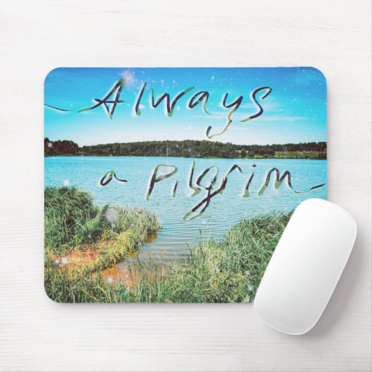 Immer eine Pilgerreise Mousepad (Mit Mouse)
