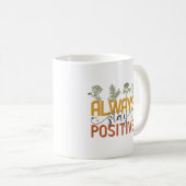 Immer eine positive Kaffee-Tasse bleibe Kaffeetasse (VorderseiteRechts)