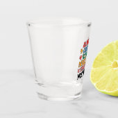 Immer einzigartig, manchmal völlig intelligent schnapsglas (Links)