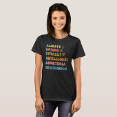 Immer einzigartig, völlig intelligent und manchmal T-Shirt (Vorne ganz)