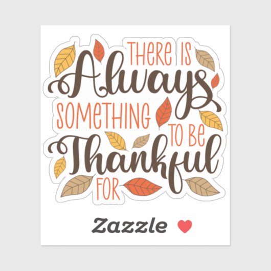 Immer etwas, wofür ich dankbar sein kann aufkleber (Blatt)