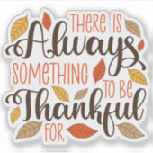 Immer etwas, wofür ich dankbar sein kann aufkleber (Vorderseite)