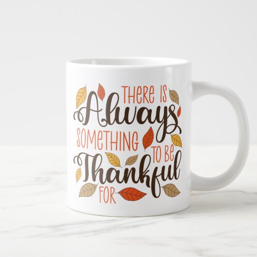 Immer etwas, wofür ich dankbar sein kann Jumbo-Tasse (Rechts)