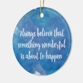 Immer etwas Wunderbares glauben Keramik Ornament (Links)