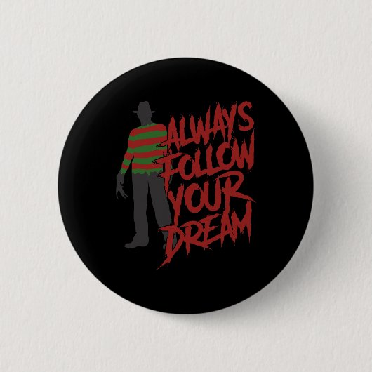 Immer folgen Sie Ihren Träumen Halloween Albtraum Button (Vorderseite)