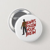 Immer folgen Sie Ihren Träumen Halloween Beängstig Button (Vorne & Hinten)