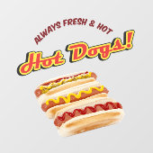 Immer frische und heiße Hunde lagern Front Fensteraufkleber (Blatt)