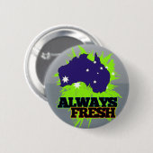 Immer frisches Australien Button (Vorne & Hinten)