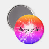 immer funkeln funkelnde Positivität & Motivation Magnet (Vorderseite/Rückseite)
