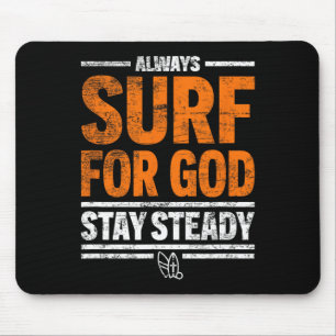 Immer für Gott surfen, bleib stetig Mousepad