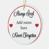 Immer geliebt, nie vergessen. Bearbeitbarer Name Keramik Ornament (Links)