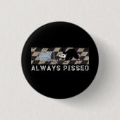 Immer gepisst Funny Trash Day Opossum Possum Lover Button (Vorderseite)